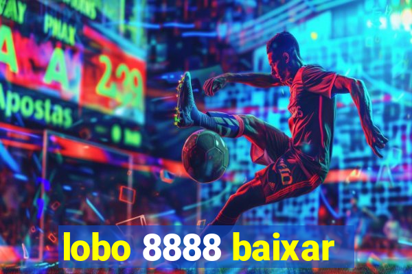 lobo 8888 baixar